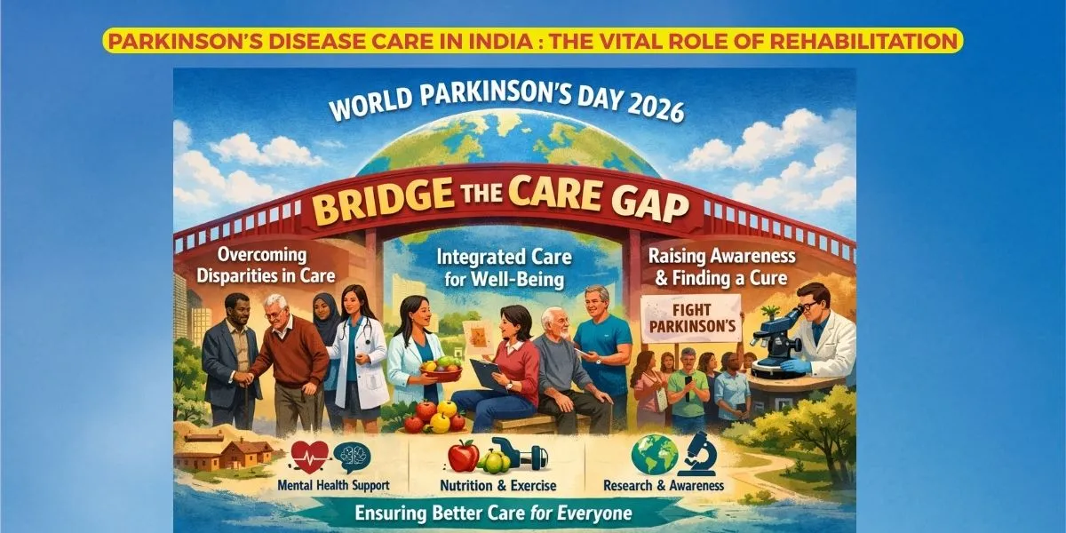PARKINSON’S DISEASE CARE IN INDIA: THE VITAL ROLE OF REHABILITATION